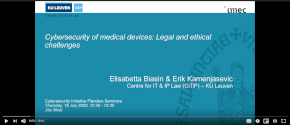 Cybersecurity of Medical Devices: Legal and Ethical Challenges (Elisabetta Biasin and Erik Kamenjašević)